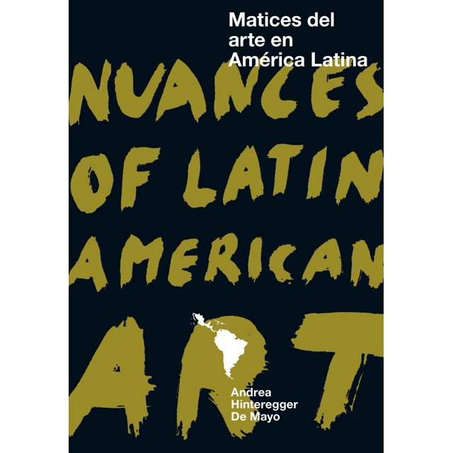 Libro Matices Del Arte En America Latina / Nuances Of Latin American Art Tapa Blanda, Autor Andrea Hintereger De Mayo, Editorial Turner