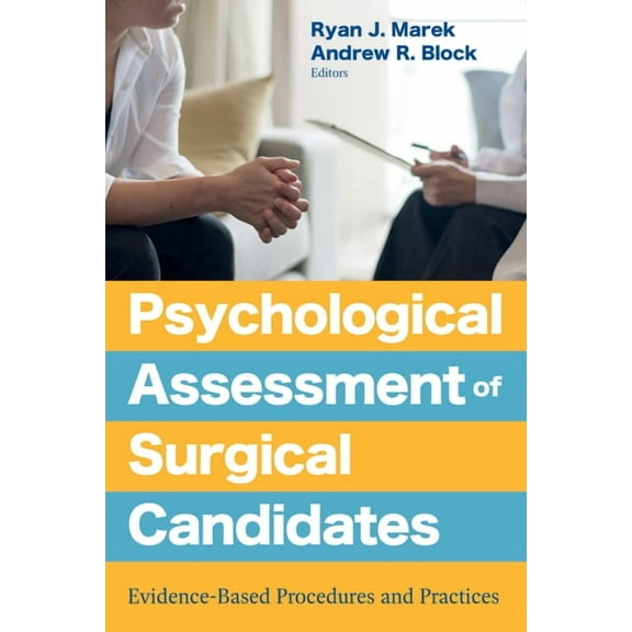 Psychological Assessment of Surgical Candidates: Evidence-Based Procedures and Practices, (Paperback)