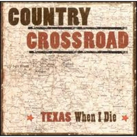 Texas When I Die (CD) by Country Crossroad