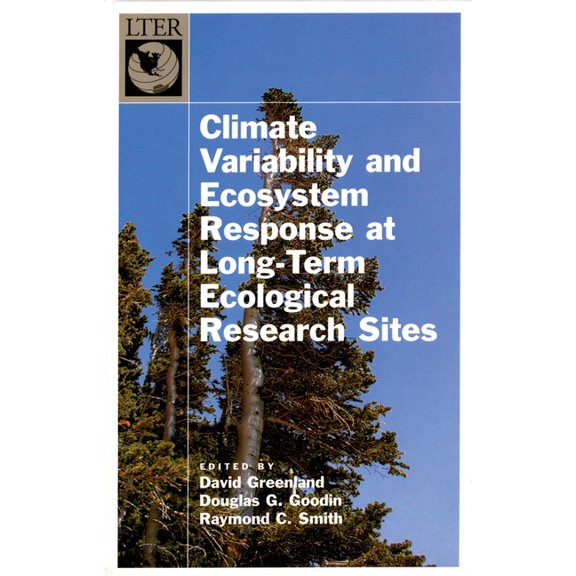 Long-Term Ecological Research Network Climate Variability and Ecosystem Response at Long-Term Ecological Research Sites, (Hardcover)
