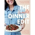 thumbnail image 1 of Pre-Owned The Simple Dinner Edit : Overhaul your everyday cooking with 80 fast, fresh, low-cost dinners (Paperback), 1 of 1