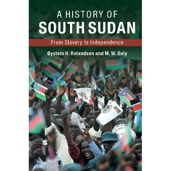 A History of South Sudan, (Hardcover)