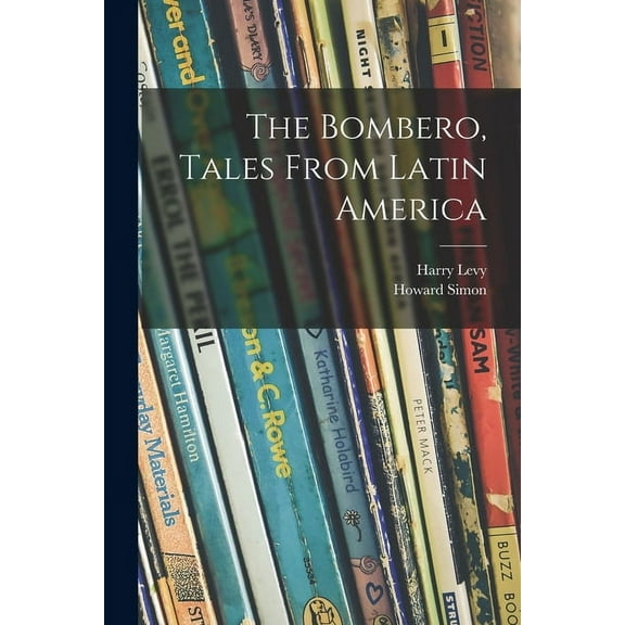 The Bombero, Tales From Latin America, (Paperback)