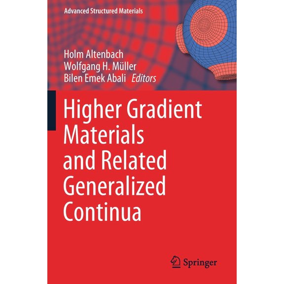 Advanced Structured Materials Higher Gradient Materials and Related Generalized Continua, Book 120, (Paperback)