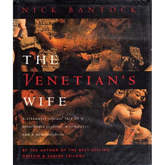 Pre-Owned The Venetian's Wife: A Strangely Sensual Tale of a Renaissance Explorer, a Computer, and a Metamorphosis (Hardcover) 0811811409 9780811811408