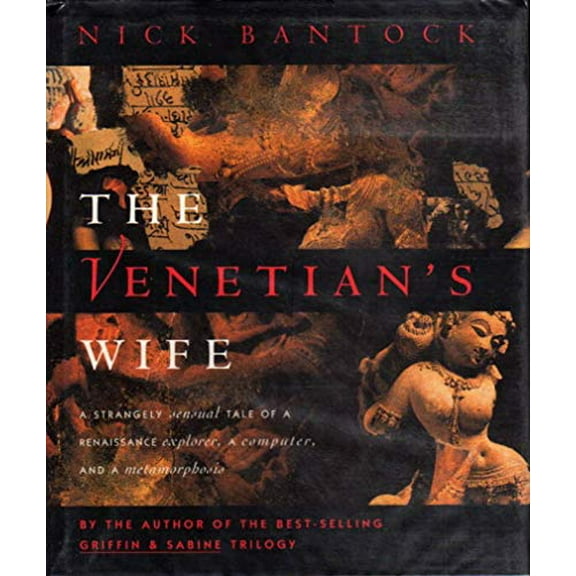 Pre-Owned The Venetian's Wife: A Strangely Sensual Tale of a Renaissance Explorer, a Computer, and a Metamorphosis (Hardcover) 0811811409 9780811811408