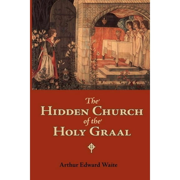 The Hidden Church of the Holy Graal (Paperback)