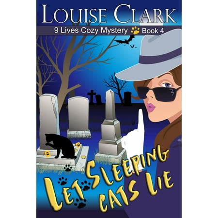 - Let Sleeping Cats Lie (The 9 Lives Cozy Mystery Series, Book 4) - eBook