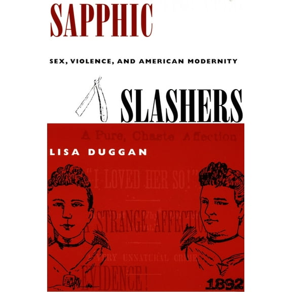 Sapphic Slashers: Sex, Violence, and American Modernity, (Paperback)
