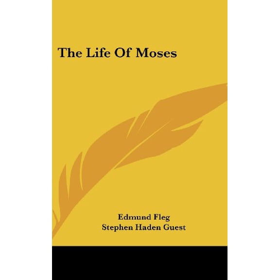 The Life of Moses Hardcover 1436681049 9781436681049 Edmund Fleg