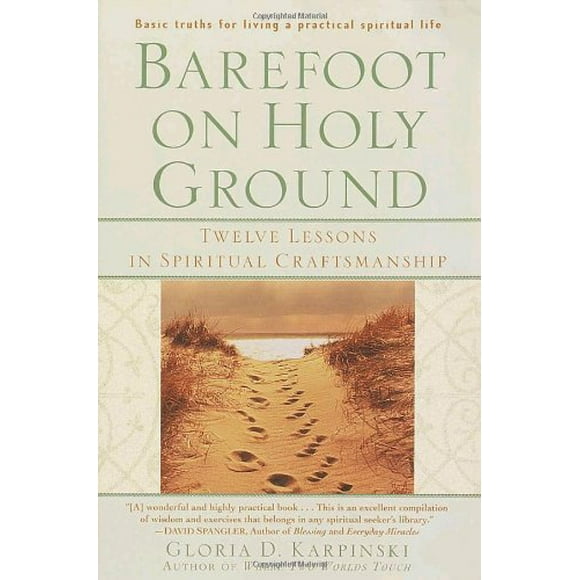 Pre-Owned Barefoot on Holy Ground : Twelve Lessons in Spiritual Craftsmanship 9780345435095