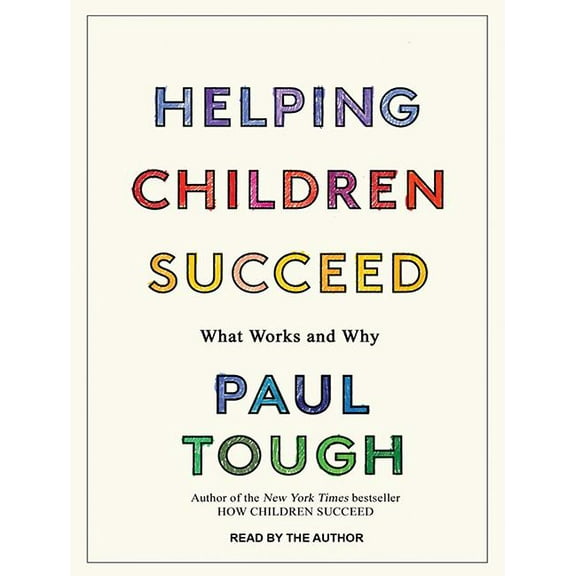 Helping Children Succeed: What Works and Why (Audiobook)