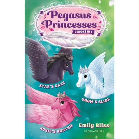 Pre-Owned Pegasus Princesses Bind-Up Books 4-6: Star's Gaze, Rosie's Rhythm, and Snow's Slide