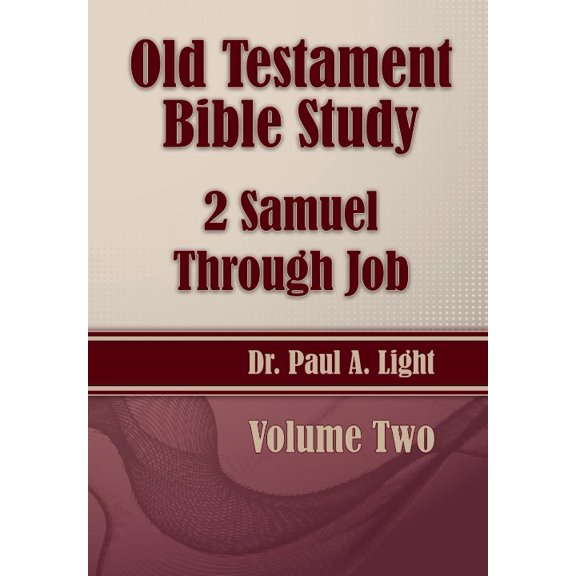 Old Testament Bible Study, 2 Samuel Through Job