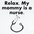 thumbnail image 2 of CafePress - Relax My Mommy Is A Nurse Body Suit - Long Sleeve Cotton Baby Bodysuit, 2 of 4