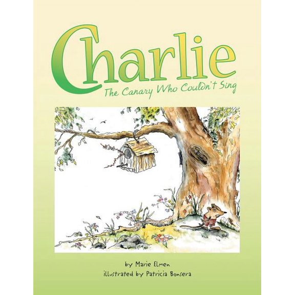 Charlie, the Canary Who Couldn't Sing, (Paperback)