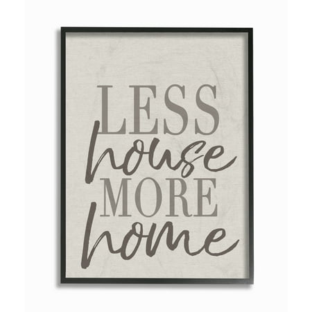 The Stupell Home Decor Collection Less House More Home Typography Framed Giclee Texturized Art, 11 x 1.5 x