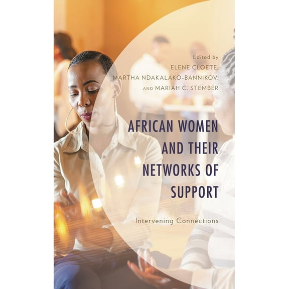 African Women and Their Networks of Support: Intervening Connections, (Hardcover)