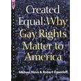 thumbnail image 1 of Pre-Owned Created Equal: Why Gay Rights Matter to America (Paperback) 0312117647 9780312117641, 1 of 1