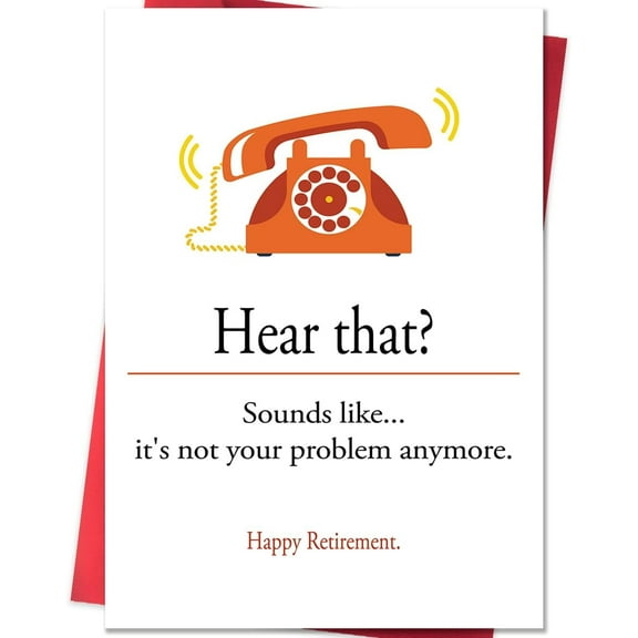Retirement Card – "Hear That? It's Not Your Problem Anymore" Funny Greeting – Perfect for Retirees – Blank Inside with Envelope Included