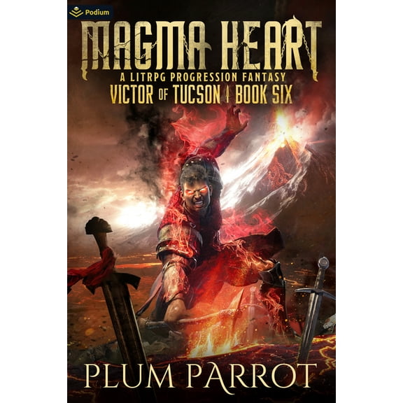 Victor of Tucson Magma Heart: A Litrpg Progression Fantasy, Book 6, (Paperback)