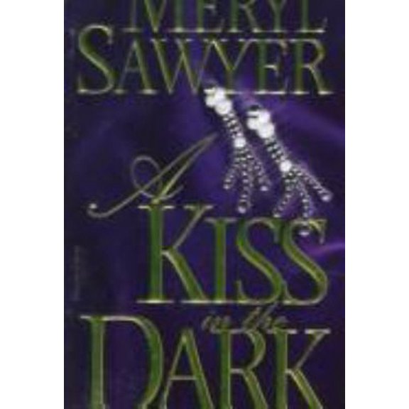 Pre-Owned Kiss in the Dark by Meryl Sawyer (Paperback)