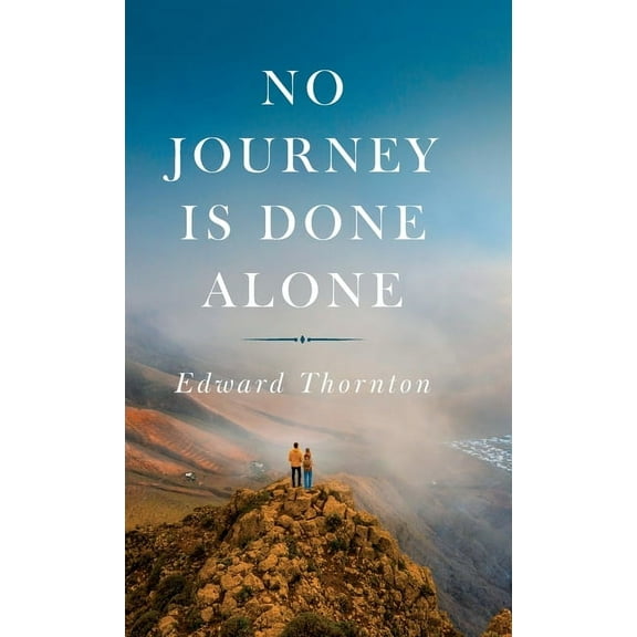 No Journey Is Done Alone, (Hardcover)