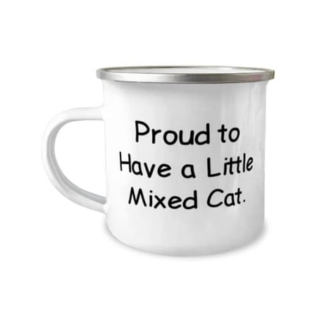 

Joke Mixed Cat 12oz Camper Mug Proud to Have a Little Mixed Cat For Cat Lovers Present From Friends For Mixed Cat