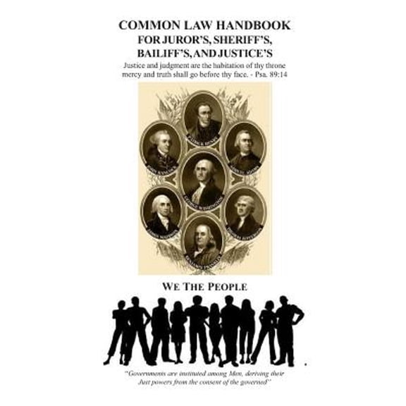 Common Law Handbook: For Juror's, Sheriff's, Bailiff's, and Justice's (Paperback) by David E Robinson