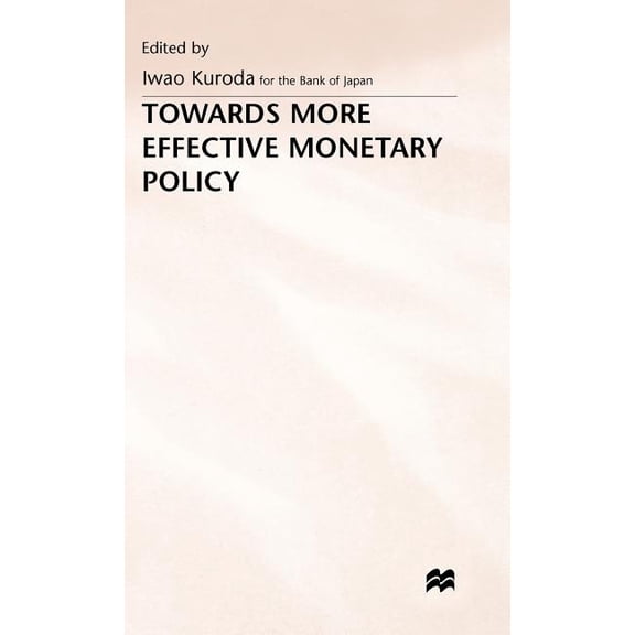 Towards More Effective Monetary Policy, (Hardcover)