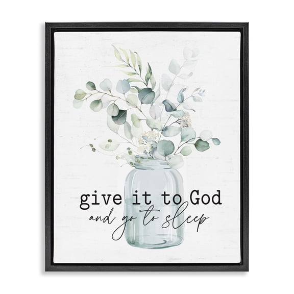 Stupell Industries Shabby Chic Give It To God Varied Botanical Plants Bouquet Black Floating Frame Canvas Art, 17 x 21, by Lettered and Lined