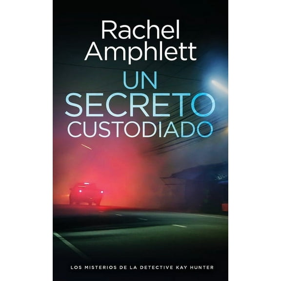 Los Misterios de la Detective Kay Hunter Un secreto custodiado, Book 5, (Paperback)