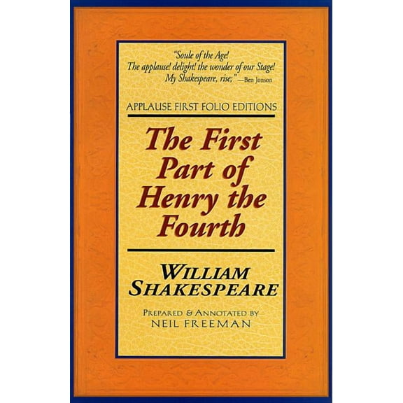 Applause Books First Part of Henry the Fourth, (Paperback)