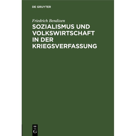 Sozialismus und Volkswirtschaft in der Kriegsverfassung, (Hardcover)