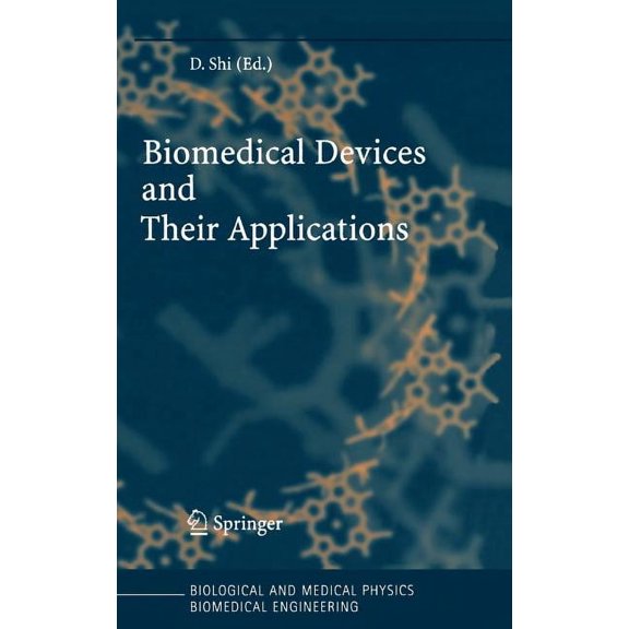 Biological and Medical Physics, Biomedic Biomedical Devices and Their Applications, (Hardcover)