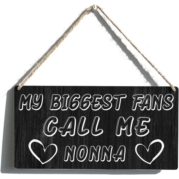 Nonna Sign Gift Farmhouse My Biggest Fans Call Me Nonna Wooden Hanging Sign Plaque Rustic Wall Art Decor for Home Decoration 10x5 Inch