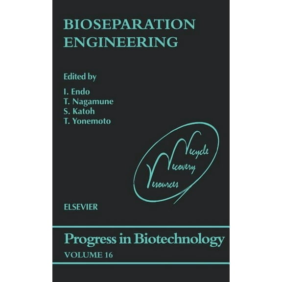 Progress in Biotechnology Bioseparation Engineering: Volume 16, Book 16, (Hardcover)
