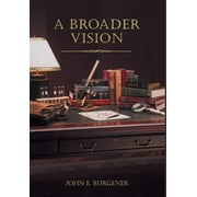 A Broader Vision (Hardcover)