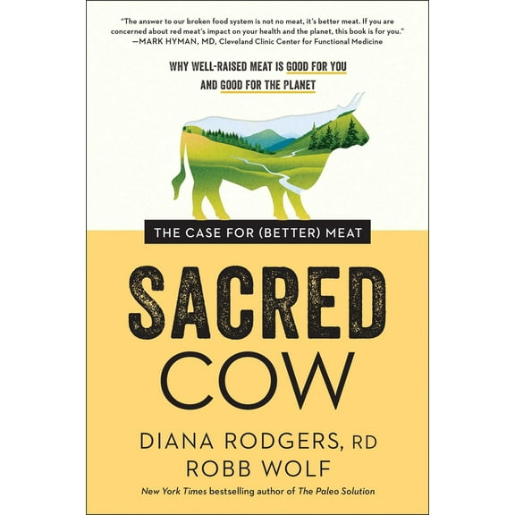 Pre-Owned Sacred Cow: The Case for (Better) Meat: Why Well-Raised Meat Is Good for You and Good for the Planet (Hardcover) 1948836912 9781948836913