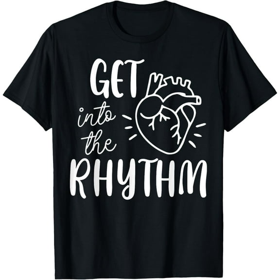 Get Into The Rhythm Heart Cardiology Cardiac Tech Nurse T-Shirt