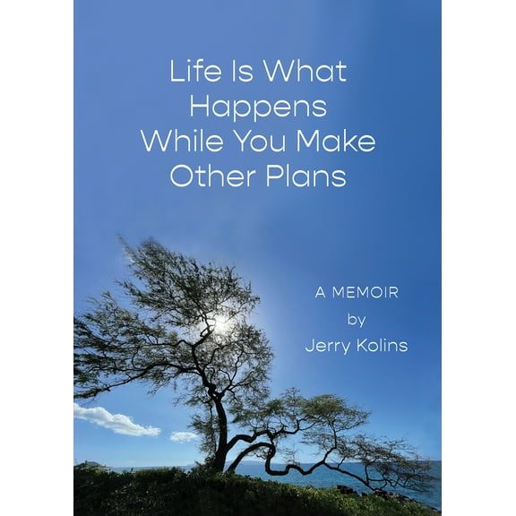 Life Is What Happens While You Make Other Plans (Hardcover)