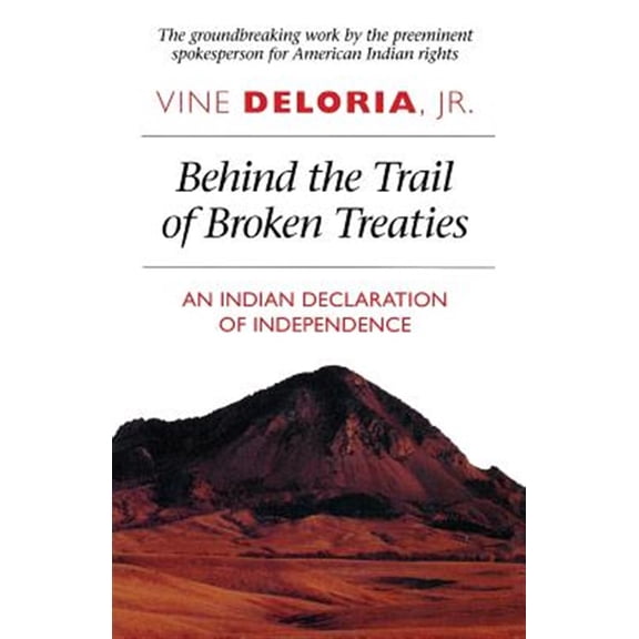 Pre-Owned Behind the Trail of Broken Treaties: Indian Declaration of Independence: An Indian Declaration of Independence Paperback