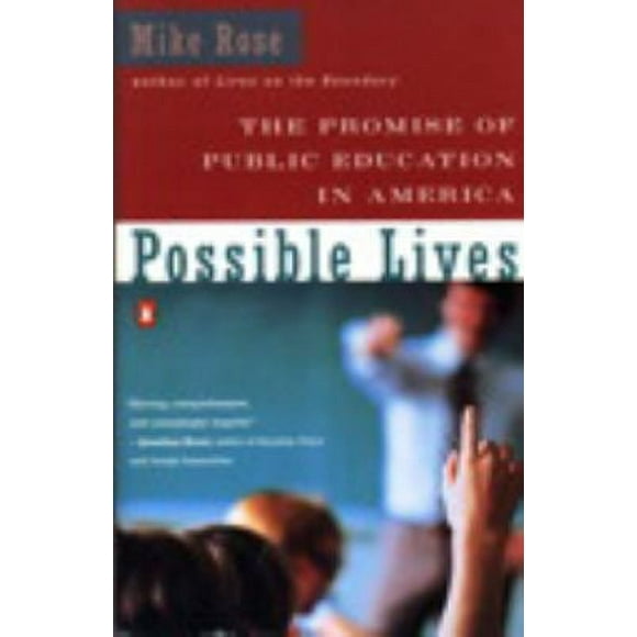 Possible Lives : The Promise of Public Education in America 9780140236170 Used / Pre-owned