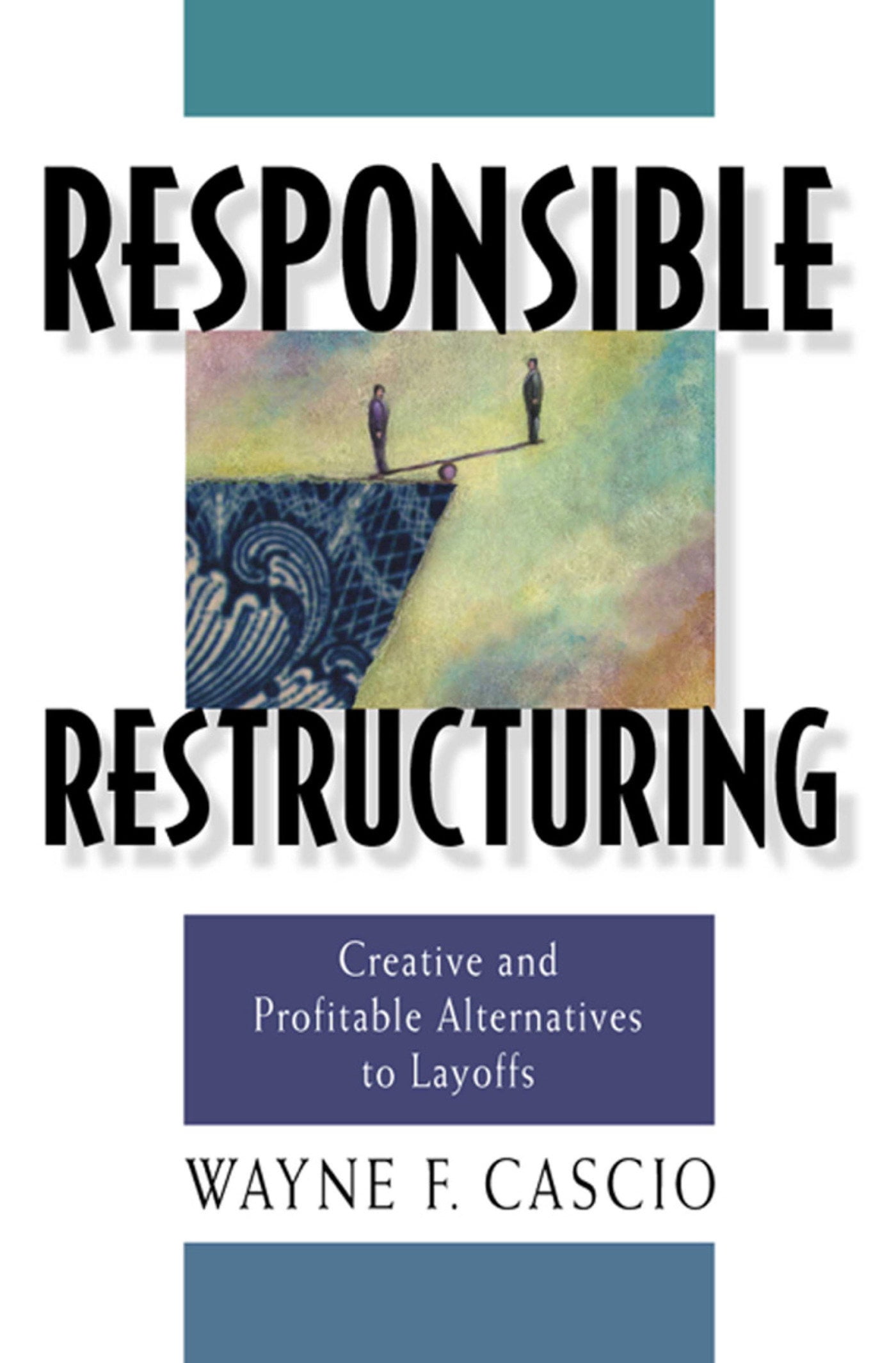 Responsible Restructuring Creative And Profitable