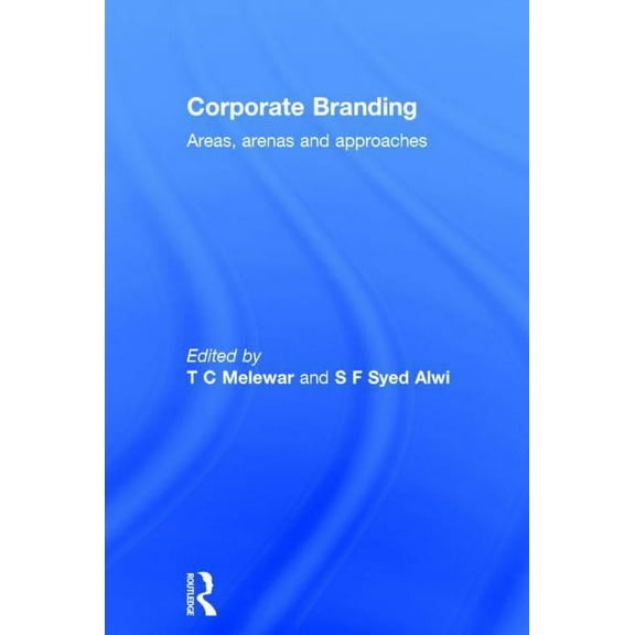 Corporate Branding: Areas, arenas and approaches, (Hardcover)