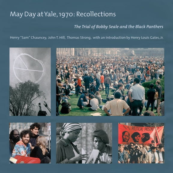 May Day at Yale,1970: Recollections: The Trial of Bobby Seale and the Black Panthers, (Paperback)