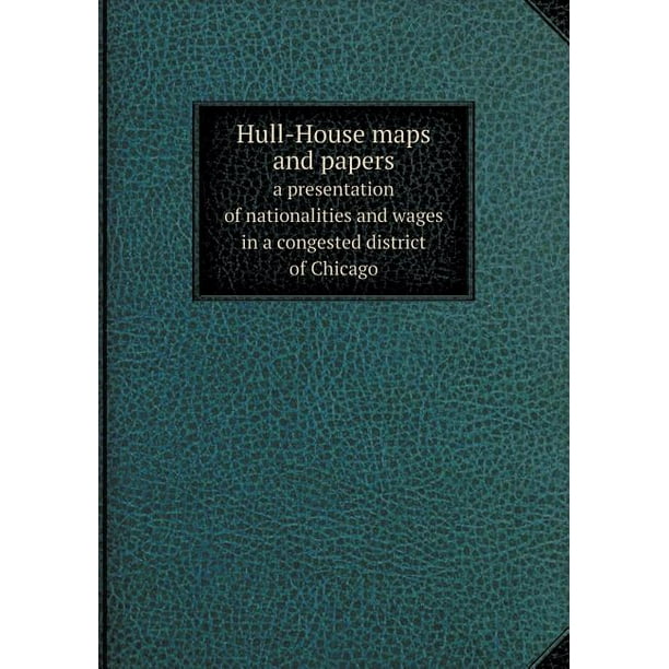HullHouse maps and papers a presentation of nationalities and wages in