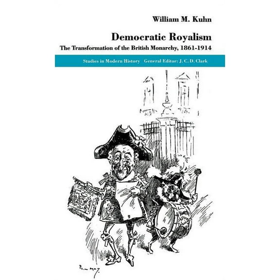 Studies in Modern History Democratic Royalism, (Hardcover)