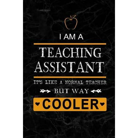 I am a Teaching Assistant: Teacher Appreciation Gift: Blank Lined 6x9 Black Marble Granite Cover Notebook, Journal, Perfect Graduation Year End,