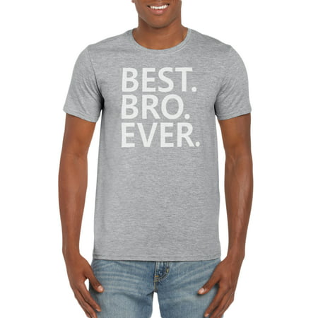 Best. Bro. Ever. Graphic T-Shirt Gift Idea for (Best Bio Ever Written)